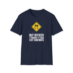 But Officer I Thought It Said Exit Sideways T-Shirt