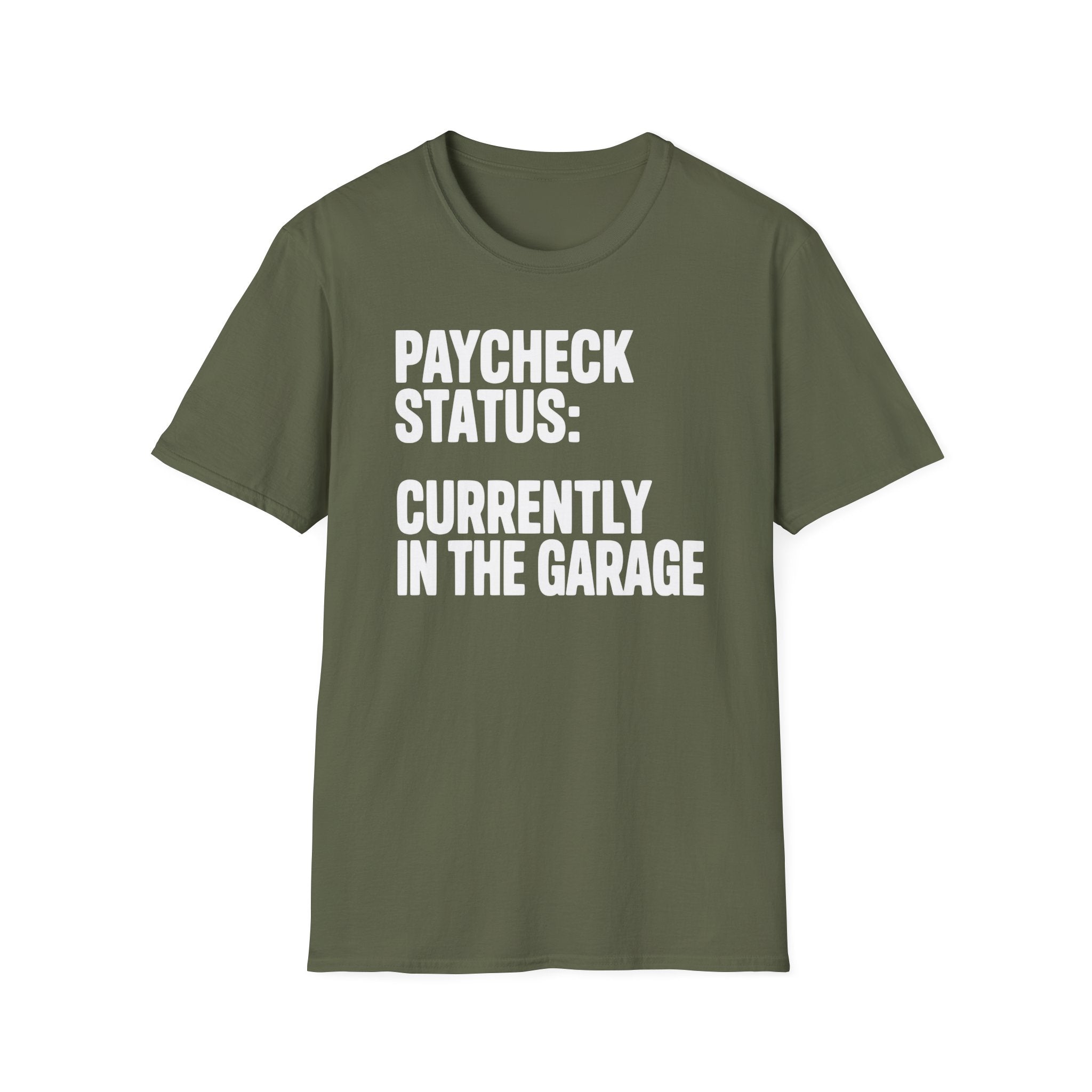 Paycheck Status T-Shirt