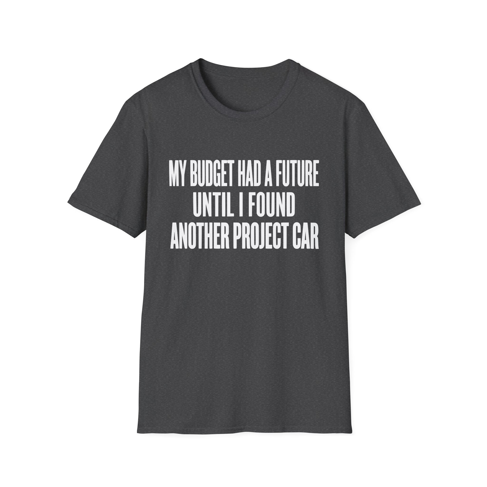 My Budget Had a Future T-Shirt