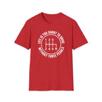 Life Is Too Short To Drive Without 3 Pedals T-Shirt