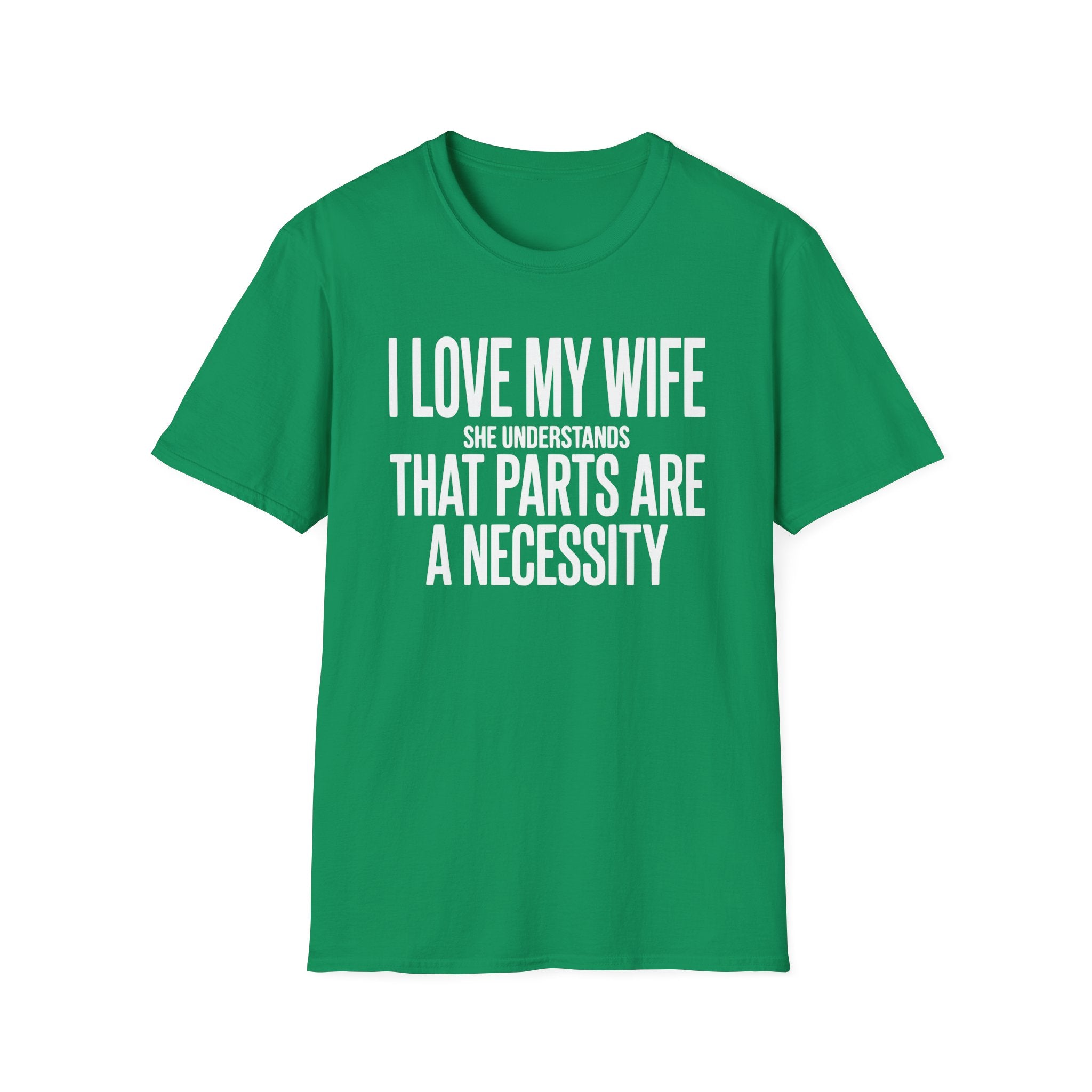 My Wife Understands That Parts Are A Necessity T-Shirt