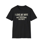 I Love My Wife She Understands T-Shirt