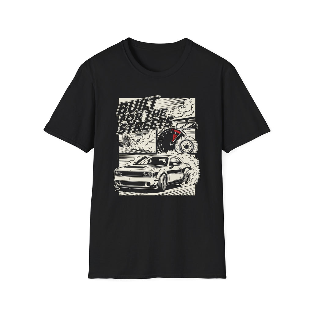 Built Fot The Streets T-Shirt