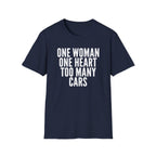 One Women Too Many Cars T-Shirt
