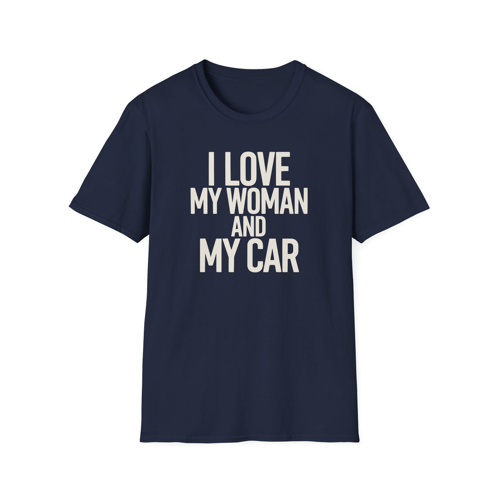 I Love My Women And My Car T-Shirt