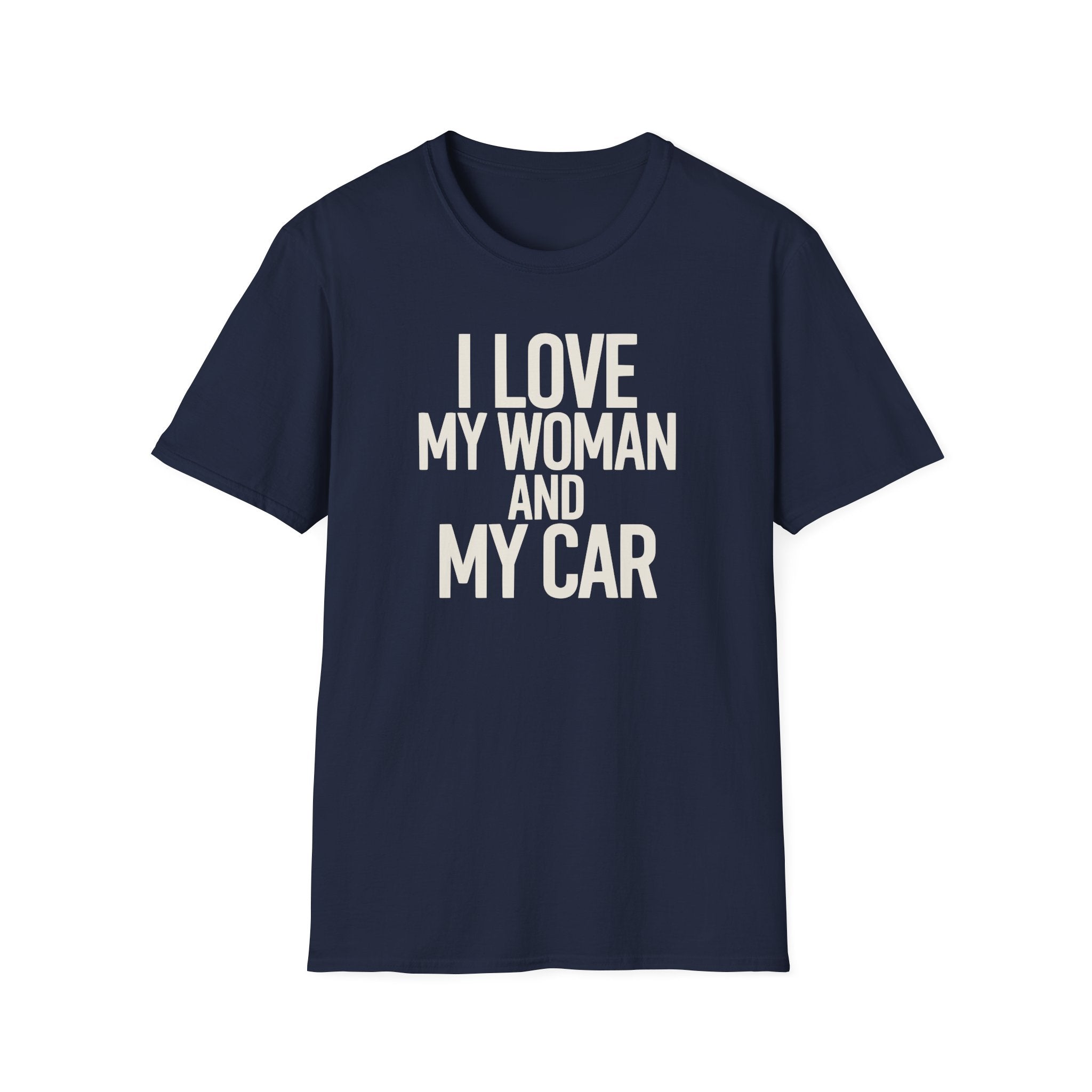 I Love My Women And My Car T-Shirt
