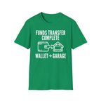 Fund Transfer Complete T-Shirt