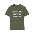 I Love My Wife She Knows Better T-Shirt