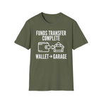 Fund Transfer Complete T-Shirt